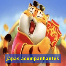 japas acompanhantes